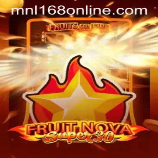 Exploring FruitrNovaSupe30: An Innovative Gaming Experience with MNL168